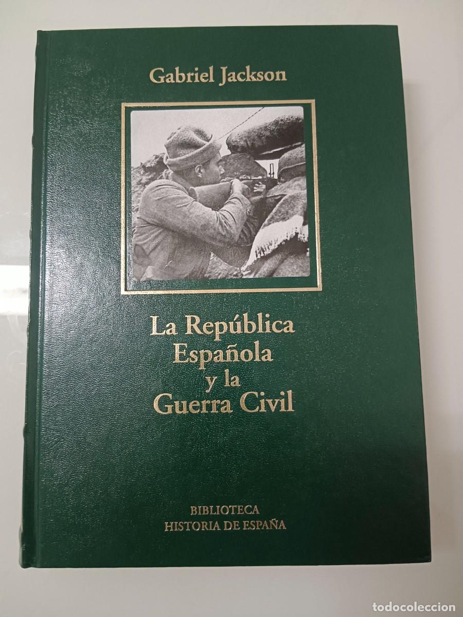 Libros de segunda mano: LA REP&Uacute;BLICA ESPA&Ntilde;OLA Y LA GUERRA CIVIL