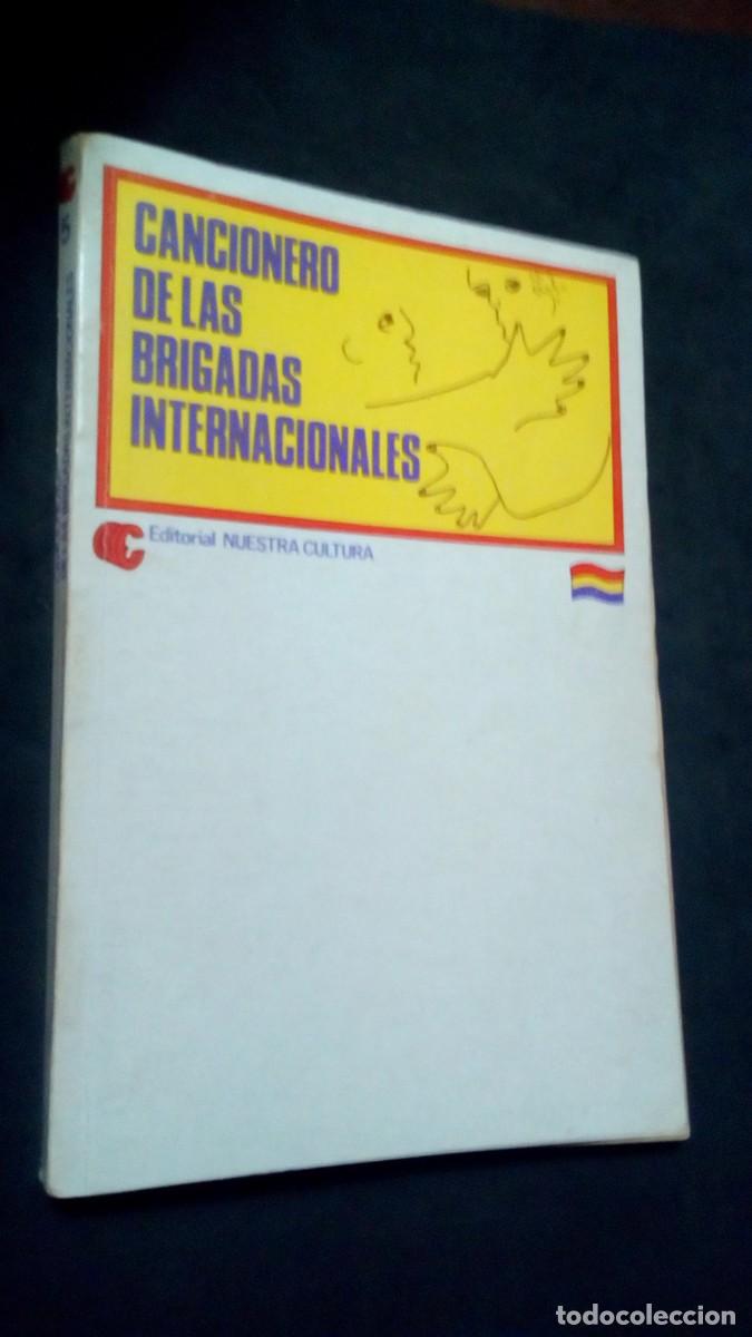 Libros de segunda mano: CANCIONERO DE LAS BRIGADAS INTERNACIONALES-EDITORIAL NUESTRA CULTURA 1978-BUEN ESTADO