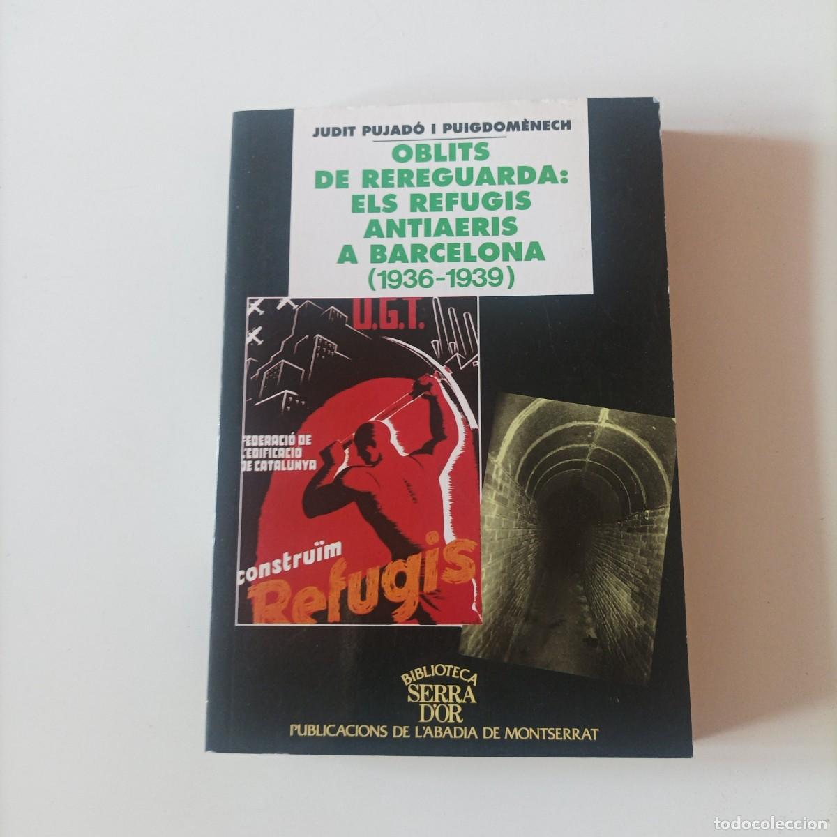 Libros de segunda mano: Oblits de rereguarda: els refugis antiaeris a Barcelona (1936-1939)