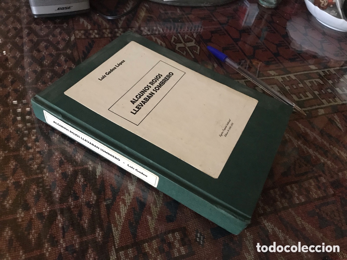 Libros de segunda mano: Algunos rojos llevaban sombrero. Luis Gadea L&oacute;pez. Obra propia