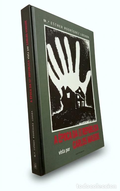Libros de segunda mano: �F680 - A EPOCA DA II REPUBLICA VISTA POR CARLOS MASIDE. MARIA ESTHER RODRIGUEZ LOSADA. GALICIA.