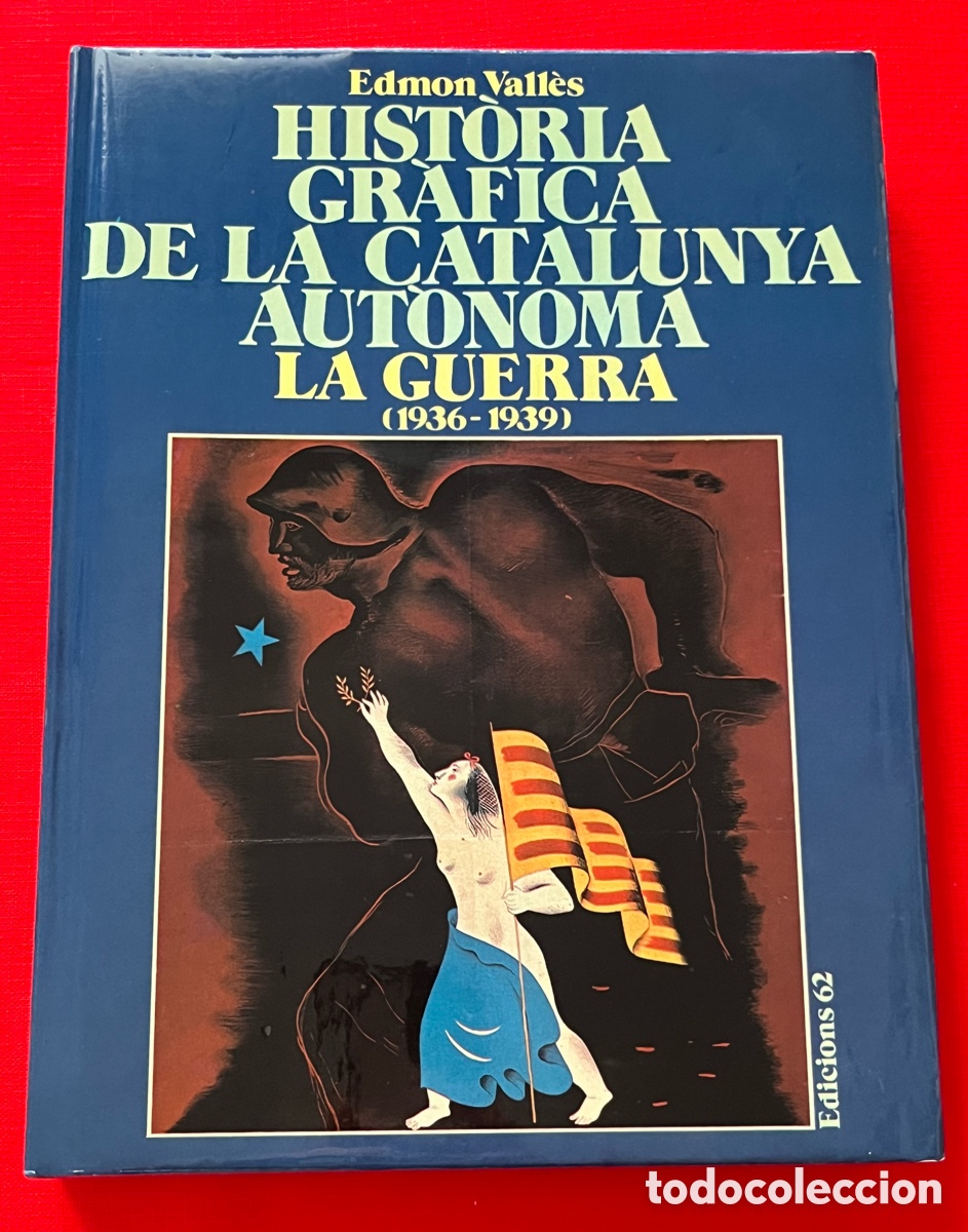 Second hand books: Llibre - Hist&ograve;ria gr&agrave;fica de la Catalunya aut&ograve;noma de la Guerra