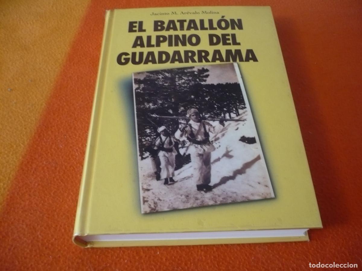 Livros em segunda m&atilde;o: EL BATALLON ALPINO DEL GUADARRAMA ( JACINTO M. AREVALO MOLINA ) HISTORIA GUERRA CIVIL MADRID