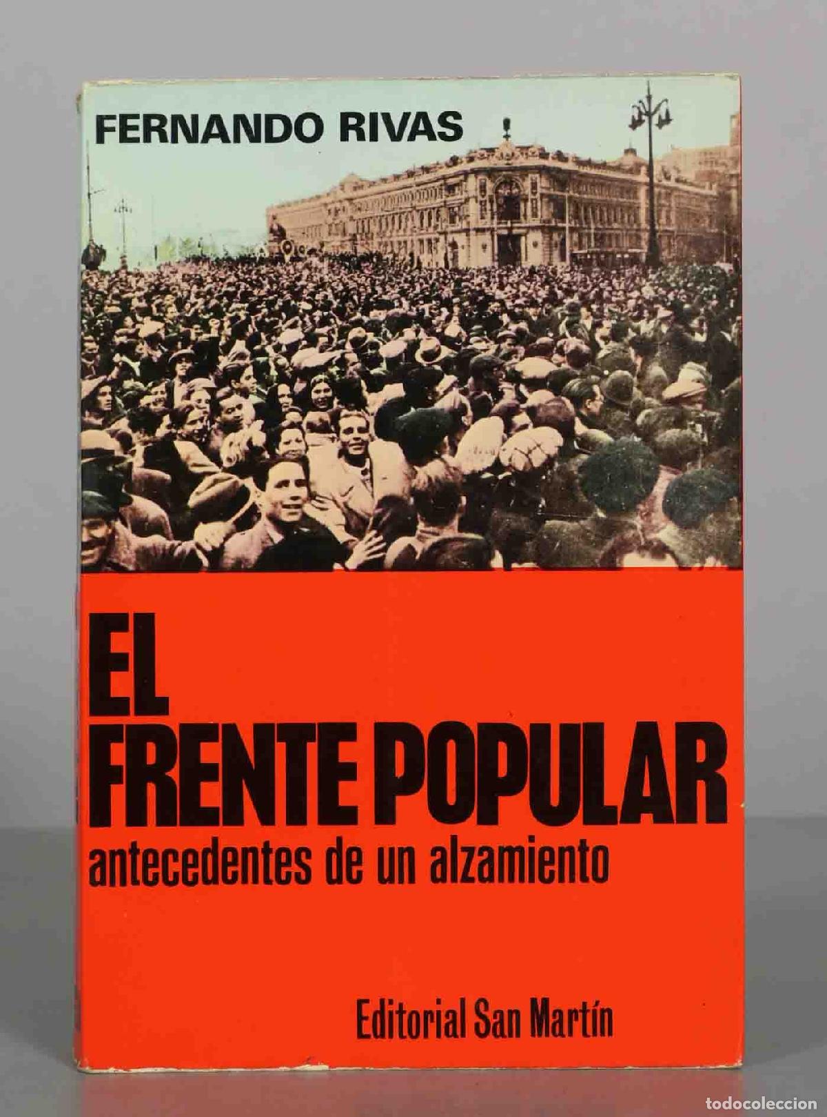 Libros de segunda mano: El Frente Popular: antecedentes de un alzamiento - Fernando Rivas - Editorial San Mart&iacute;n
