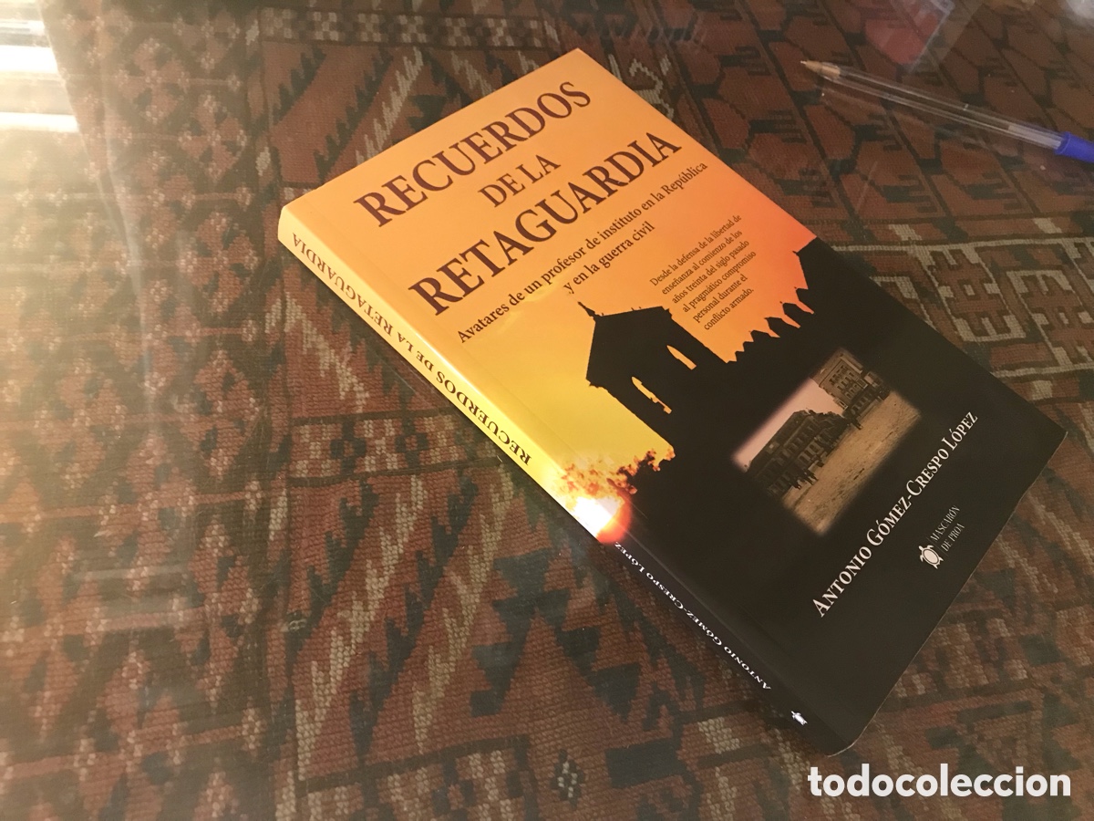 Libros de segunda mano: Recuerdos de la retaguardia. Antonio G&oacute;mez-Crespo L&oacute;pez. Mascar&oacute;n de proa.