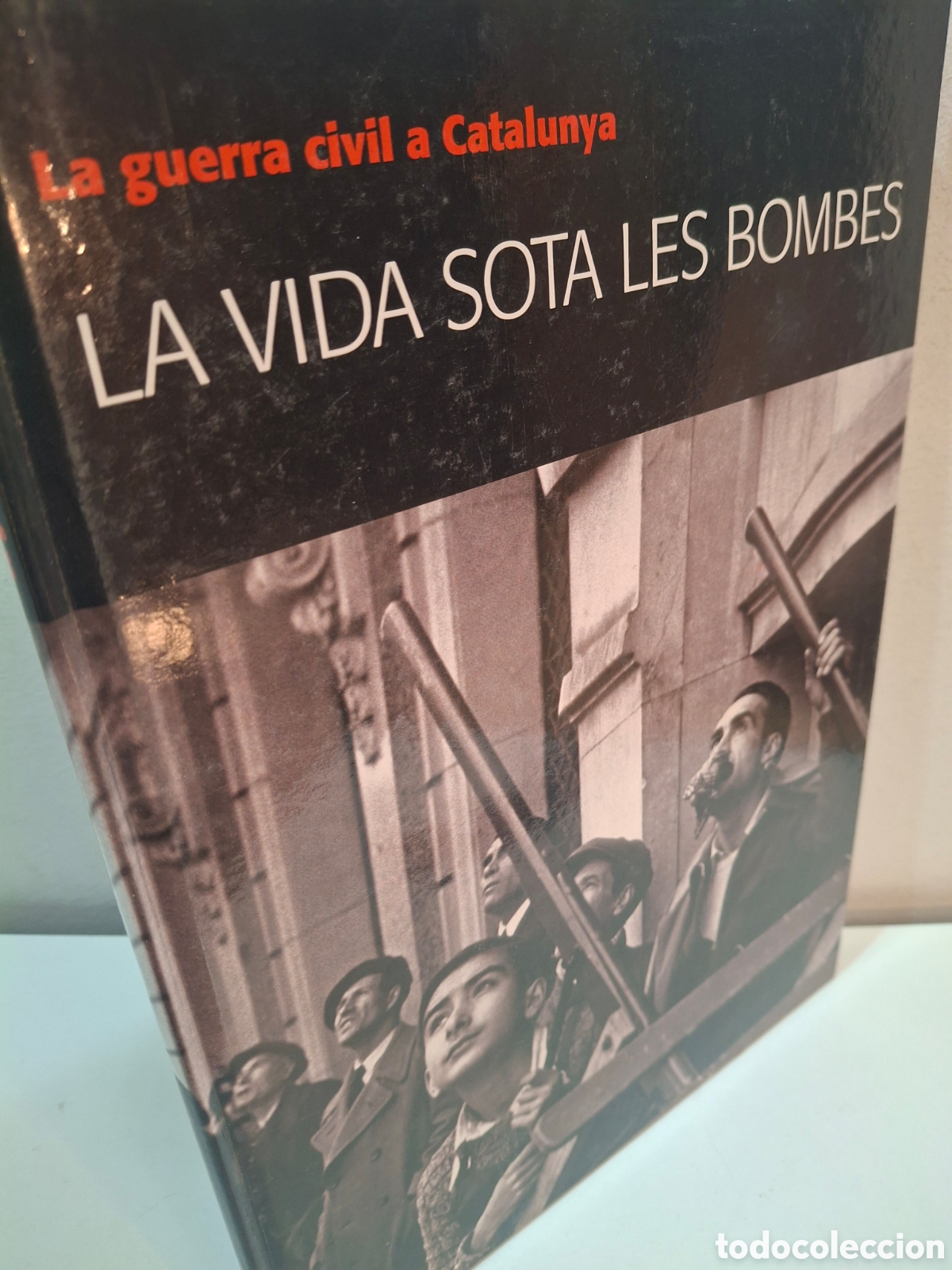 Libros de segunda mano: LA GUERRA CIVIL A CATALUNYA, N&ordm; 1, LA VIDA SOTA LES BOMBES, 2008