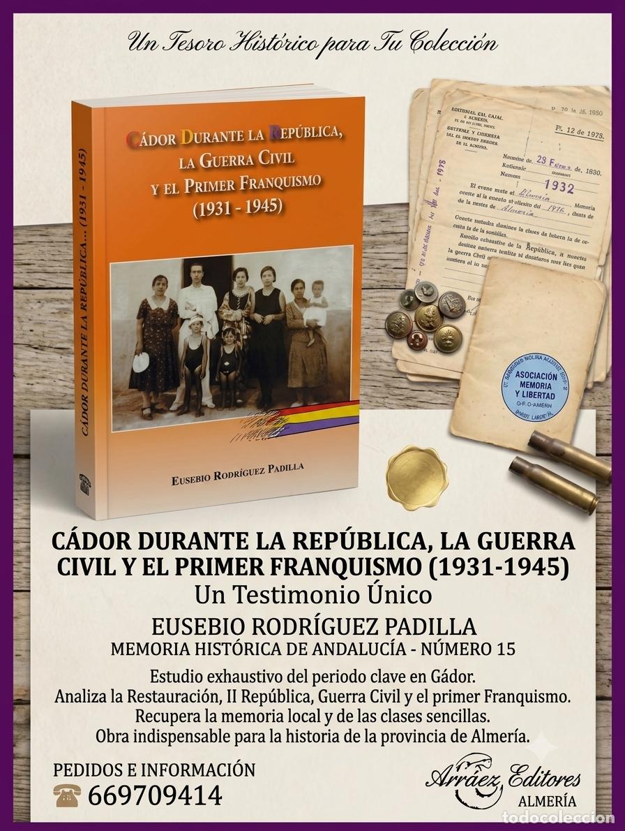 Libros de segunda mano: G&Aacute;DOR DURANTE LA REP&Uacute;BLICA, LA GUERRA CIVIL Y EL PRIMER FRANQUISMO (1931 - 1945) ALMERIA