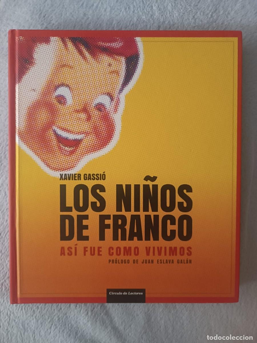 Livres d'occasion: Los ni&ntilde;os de Franco - Xavier Gassi&oacute; (Edici&oacute;n Especial C&iacute;rculo de Lectores) INCLUYE DVD ORIGINAL