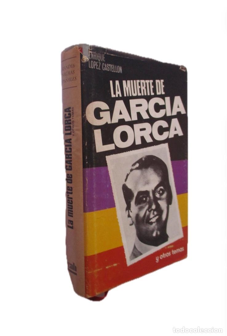 Gebrauchte B&uuml;cher: LA MUERTE DE GARCIA LORCA - ENRIQUE LOPEZ CASTELLON