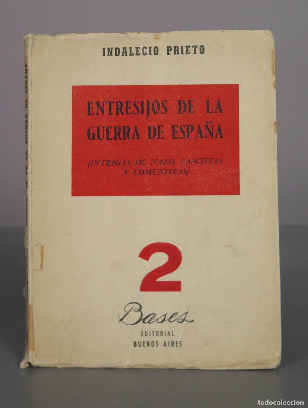 Libros de segunda mano: Entresijos de la Guerra de Espa&ntilde;a - Indalecio Prieto - Editorial Bases