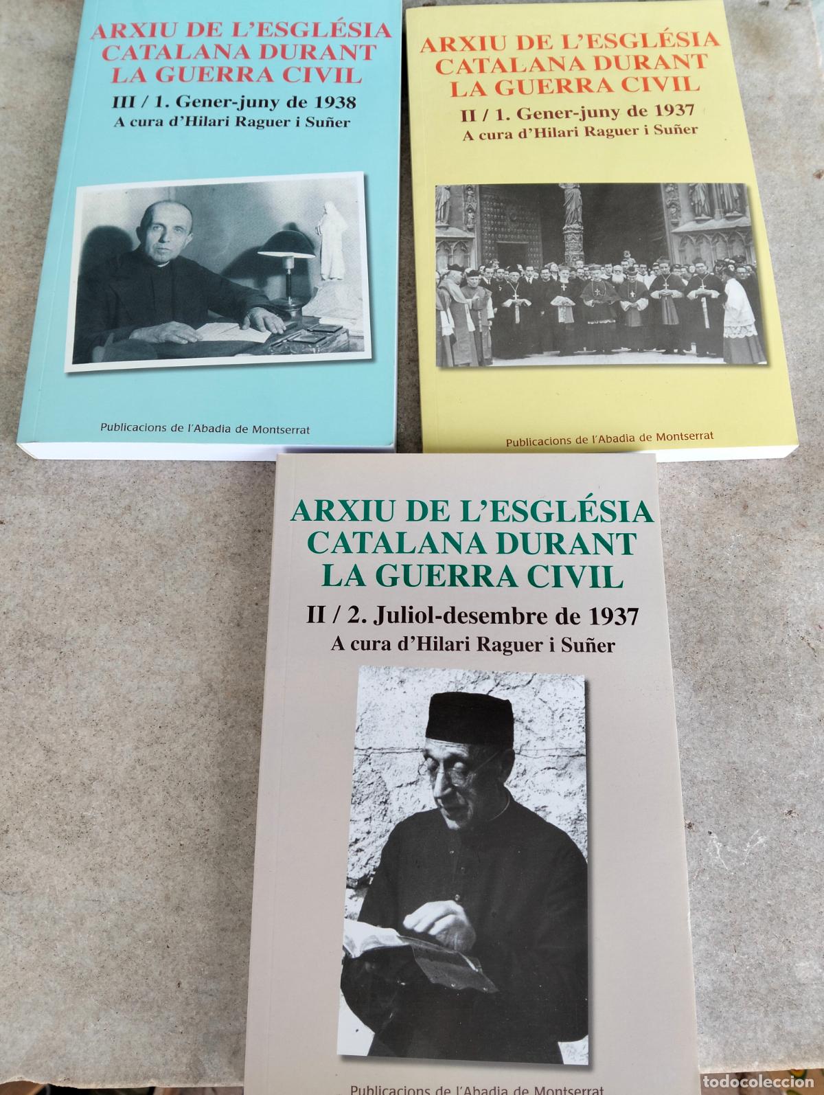 Libri di seconda mano: Arxiu de l'esgl&eacute;sia catalana durant la guerra civil II III 1937 1938 a cura d'Hilari Raguer i Su&ntilde;er