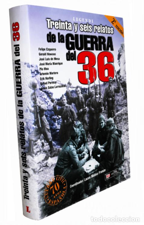 Libros de segunda mano: �F2528 - GUERRA CIVIL. TREINTA Y SEIS RELATOS DE LA GUERRA DEL 36. LUCAS MOLINA FRANCO. COMO NUEVO.