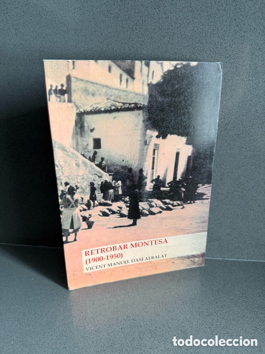 Livres d'occasion: MONTESA VALENCIA - RETROBAR MONTESA 1900/1950 - V. MANUEL DAS&Iacute; 2008 - ILUSTRADO HISTORIA LOCAL