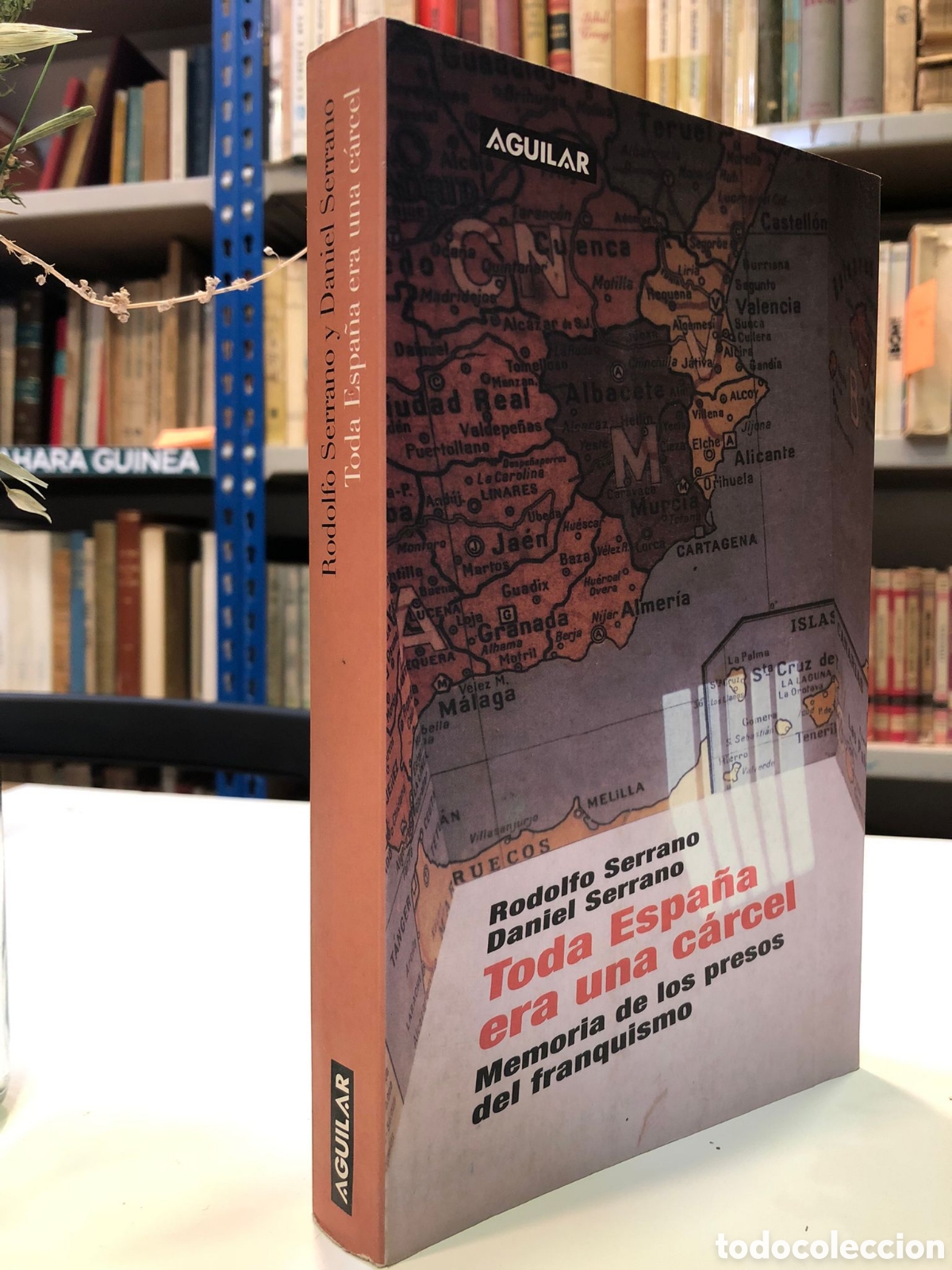 Libri di seconda mano: Toda Espa&ntilde;a era una c&aacute;rcel. Memoria de los presos del franquismo - Rodolfo Serrano y Daniel Serrano