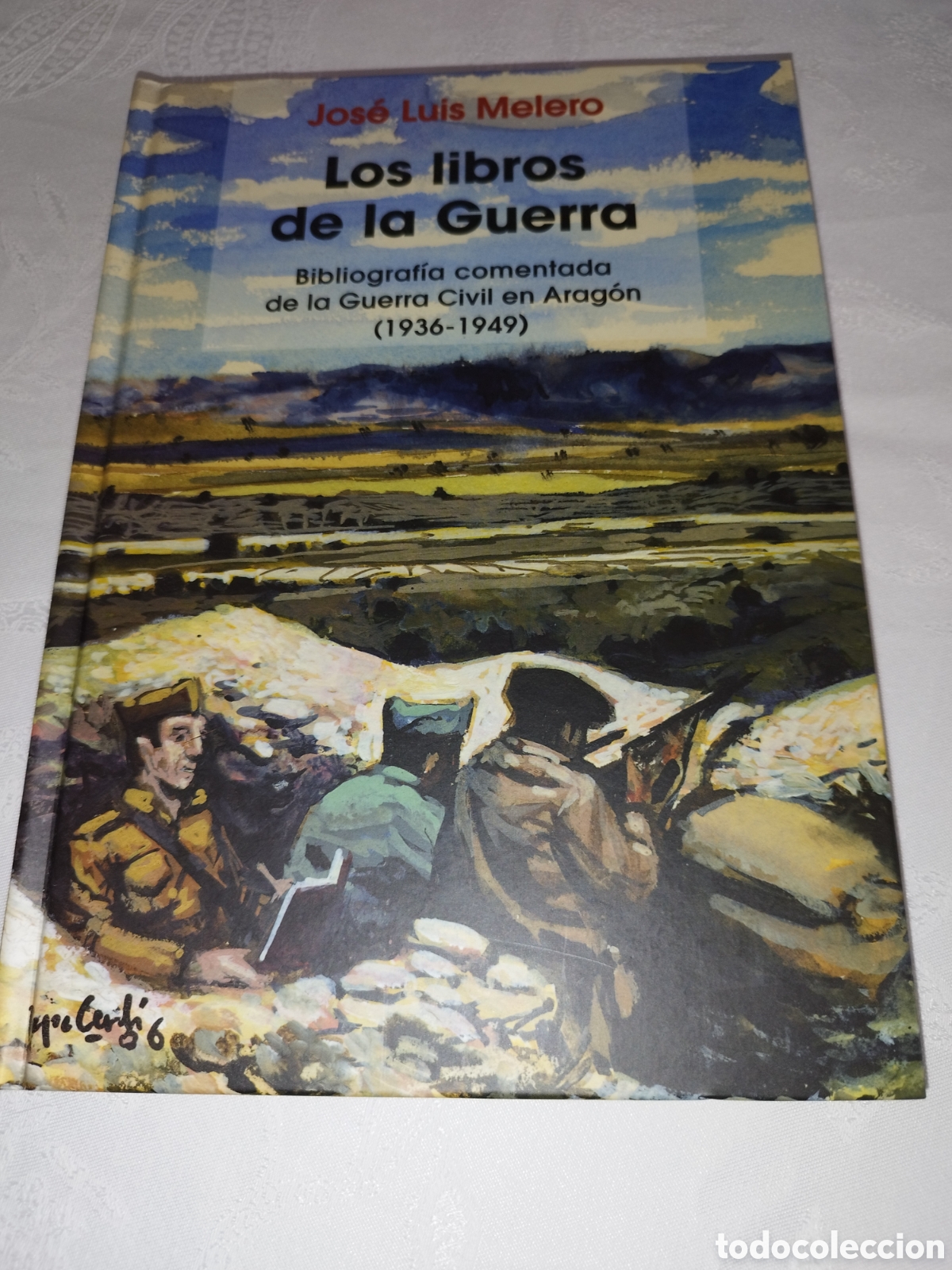 Libros de segunda mano: LOS LIBROS DE LA GUERRA. BIBLIOGRAFIA COMENTADA DE LA GUERRA CIVIL EN ARAGON (1936-49). MELERO 2006