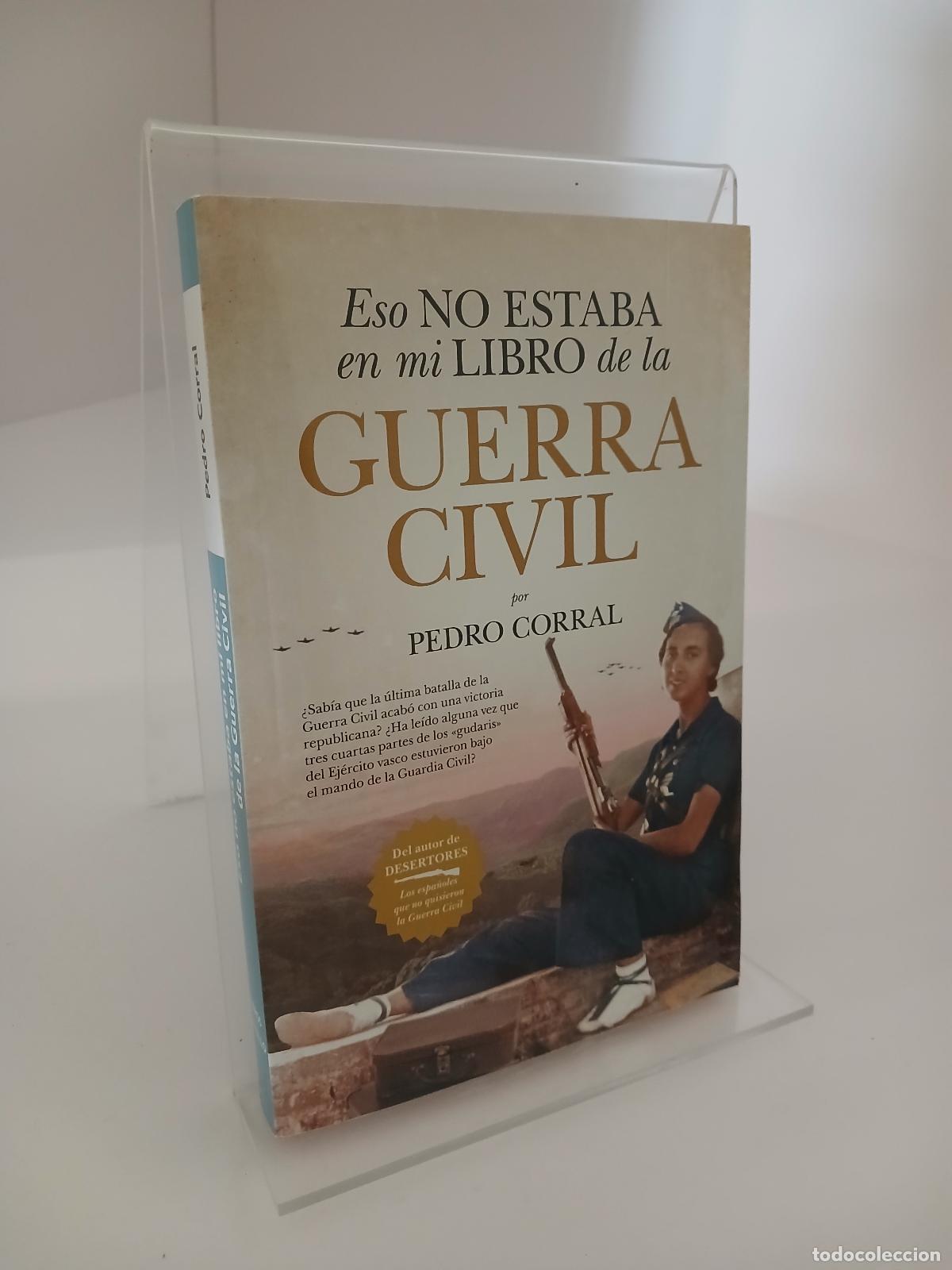 Libros de segunda mano: Eso no estaba en mi libro de la Guerra Civil - Pedro Corral