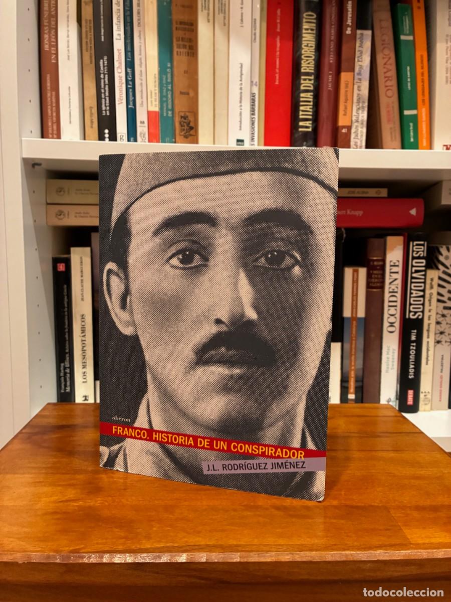 Libros de segunda mano: Franco. Historia de un conspirador. J.L. Rodr&iacute;guez Jim&eacute;nez. Oberon