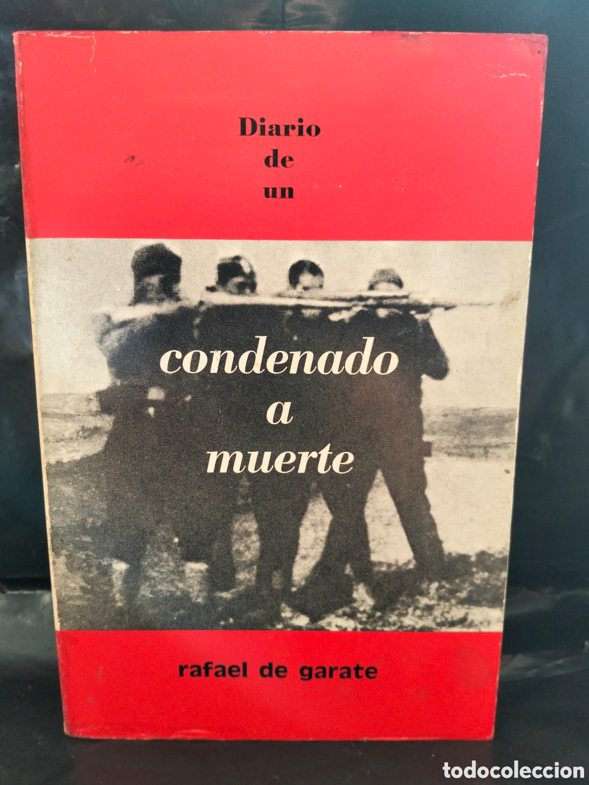 Libros de segunda mano: RAFAEL DE G&Aacute;RATE. DIARIO DE UN CONDENADO A MUERTE. EDITORIAL AXULAR
