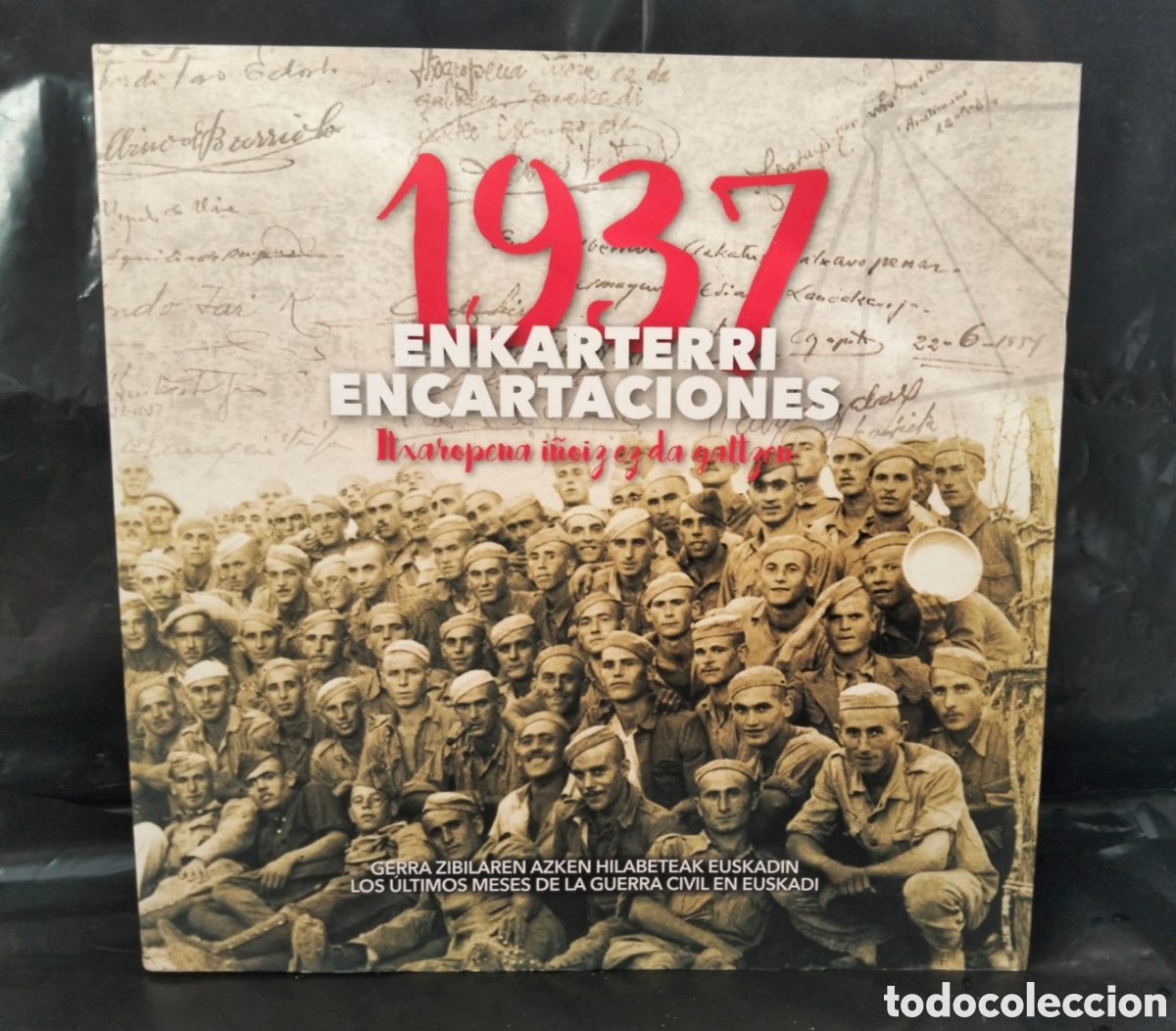 Libros de segunda mano: VV. AA. 1937 ENCARTACIONES(LOS &Uacute;LTIMOS MESES DE LA GUERRA CIVIL EN EUSKADI) .JJGGB
