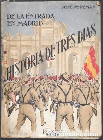 Libros de segunda mano: DE LA ENTRADA EN MADRID - HOSTORIA DE TRES DIAS - PEMAN, JOSE MARIA - A-PEMAN-315
