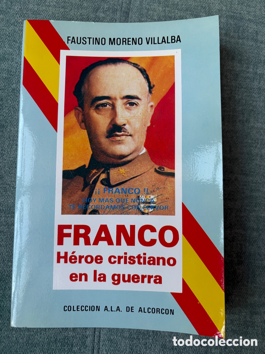 Libri di seconda mano: (L128(L)) Franco. H&eacute;roe cristiano en la guerra &ndash; F. Moreno Villalba &ndash; 1985