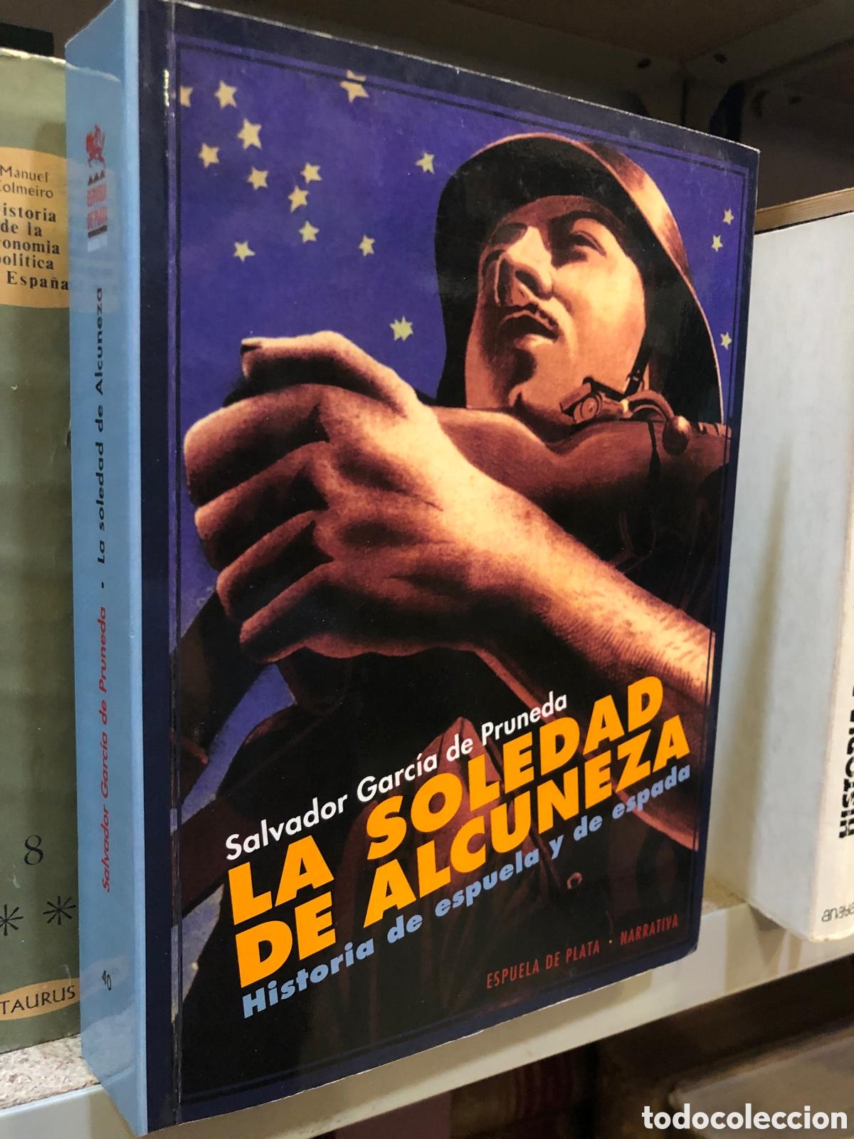 Livres d'occasion: La soledad de Alcuneza. Historia de espuela y espada - Salvador Garc&iacute;a de Pruneda