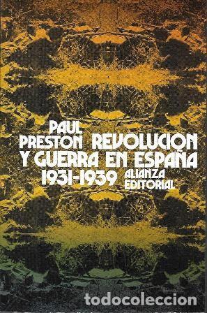 Livres d'occasion: REVOLUCION Y GUERRA EN ESPA&Ntilde;A 1931-1939 - PRESTON, PAUL - A-GCV-2619