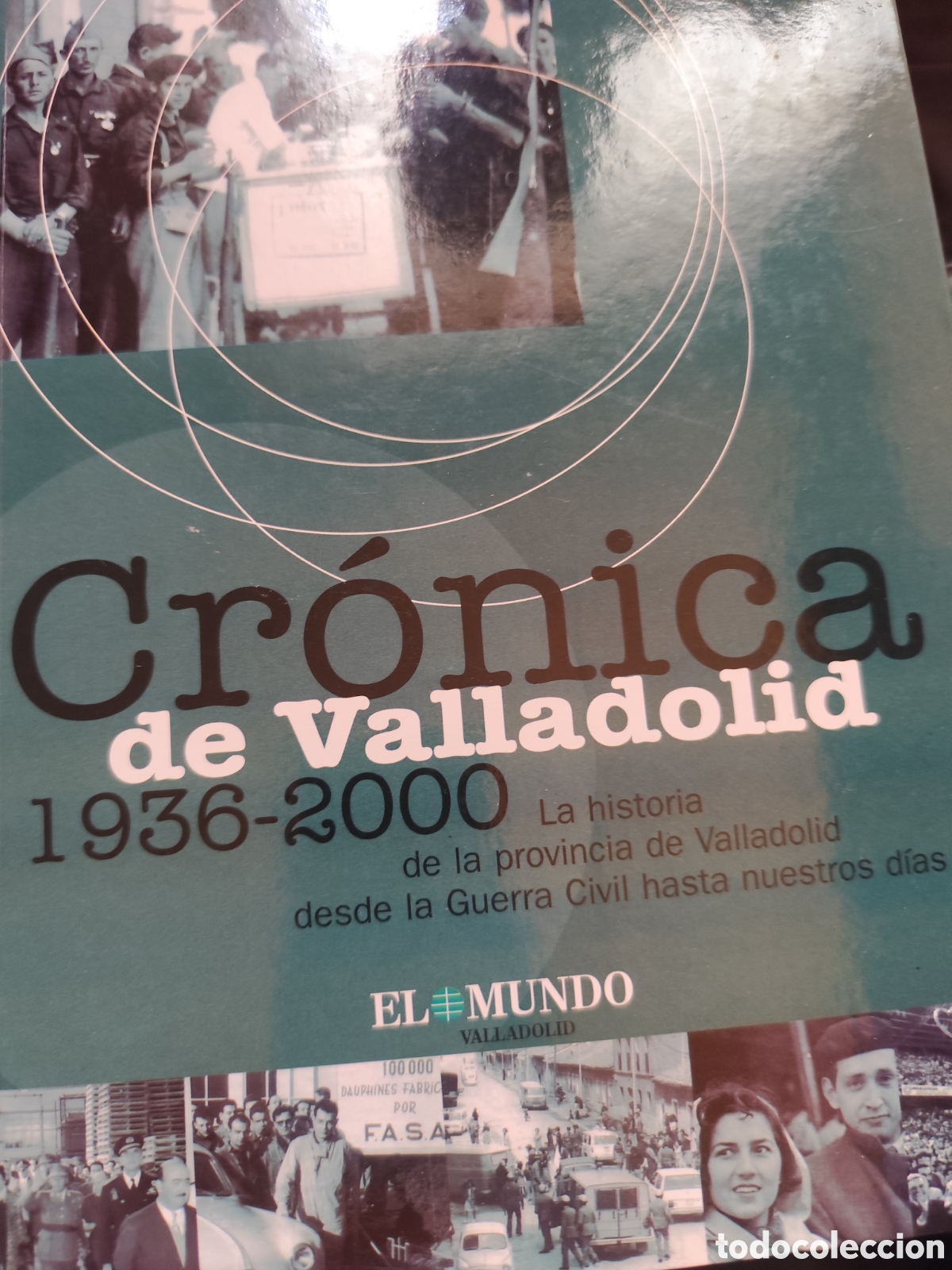 Libros de segunda mano: CRONICA DE VALLADOLIOD A&Ntilde;O.1936 A .A&Ntilde;O 2000 RF357G