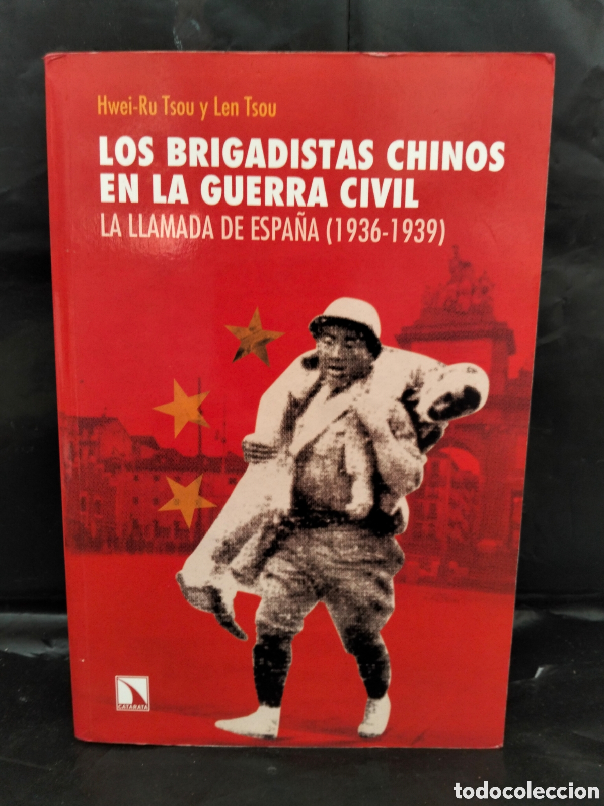 Libros de segunda mano: HWEI-RU TSOU/LEN TSOU. LOS BRIGADISTAS CHINOS EN LA GUERRA CIVIL (LA LLAMADA DE ESPA&Ntilde;A) .CATARATA