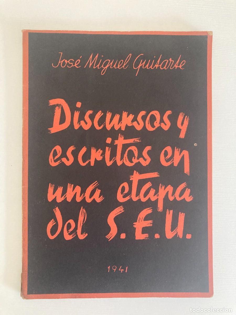 Libros de segunda mano: DISCURSOS Y ESCRITOS EN UNA ETAPA DEL SEU S.E.U. 1941 - Jose Miguel Guitarte - Edic HAZ / 64 pag