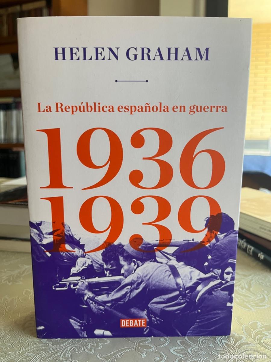 Libros de segunda mano: Graham, Helen.- La Republica espa&ntilde;ola en guerra. 1936-1939
