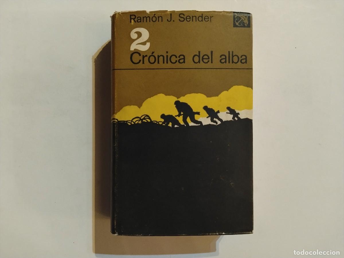 Libros de segunda mano: LIBRO&rdquo;CR&Oacute;NICA DEL ALBA 2 DE RAM&Oacute;N J.SENDER.ED.DESTINO 1980(VER FOTOS)