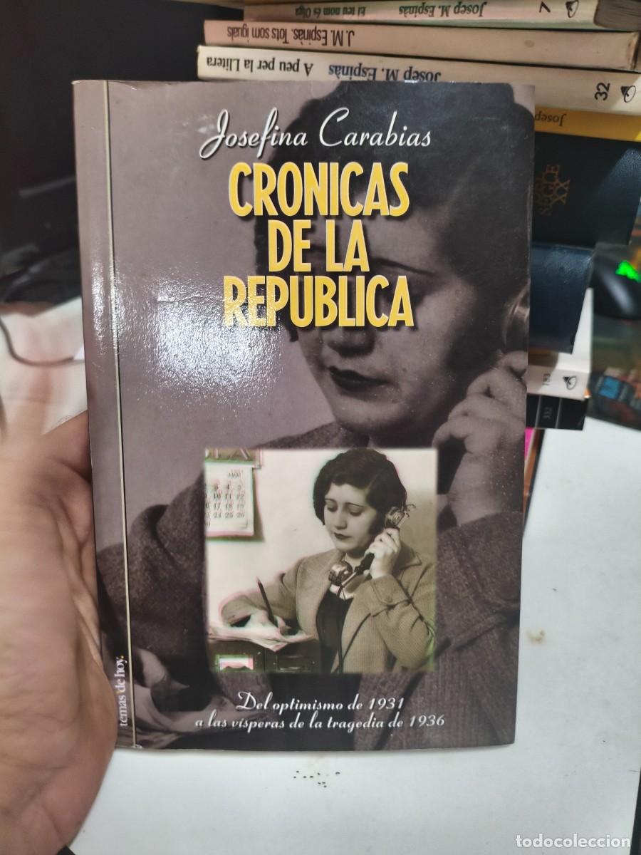 Libros de segunda mano: CRONICAS DE LA REPUBLICA - JOSEFINA CARABIAS - TEMAS DE HOY - 1997