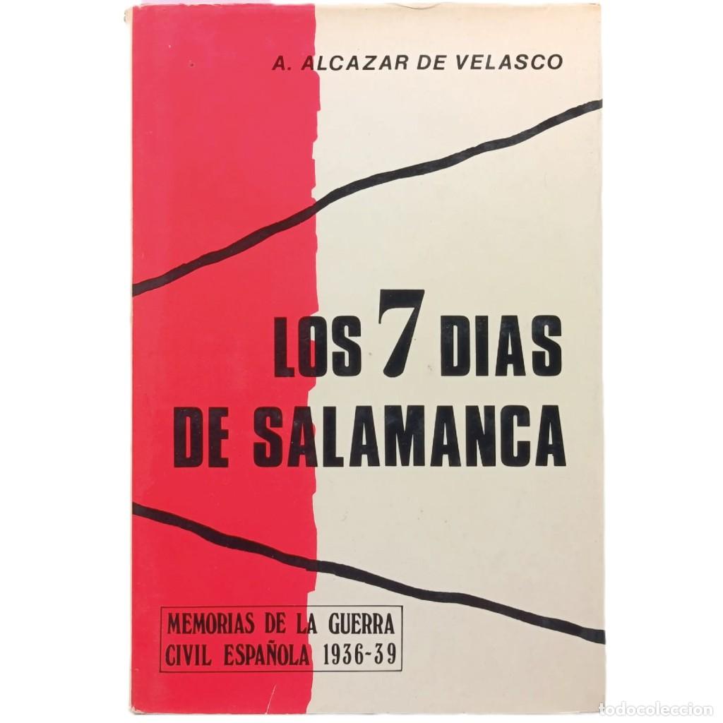 Libros de segunda mano: LOS 7 D&Iacute;AS DE SALAMANCA. Alc&aacute;zar de Velasco, &Aacute;ngel