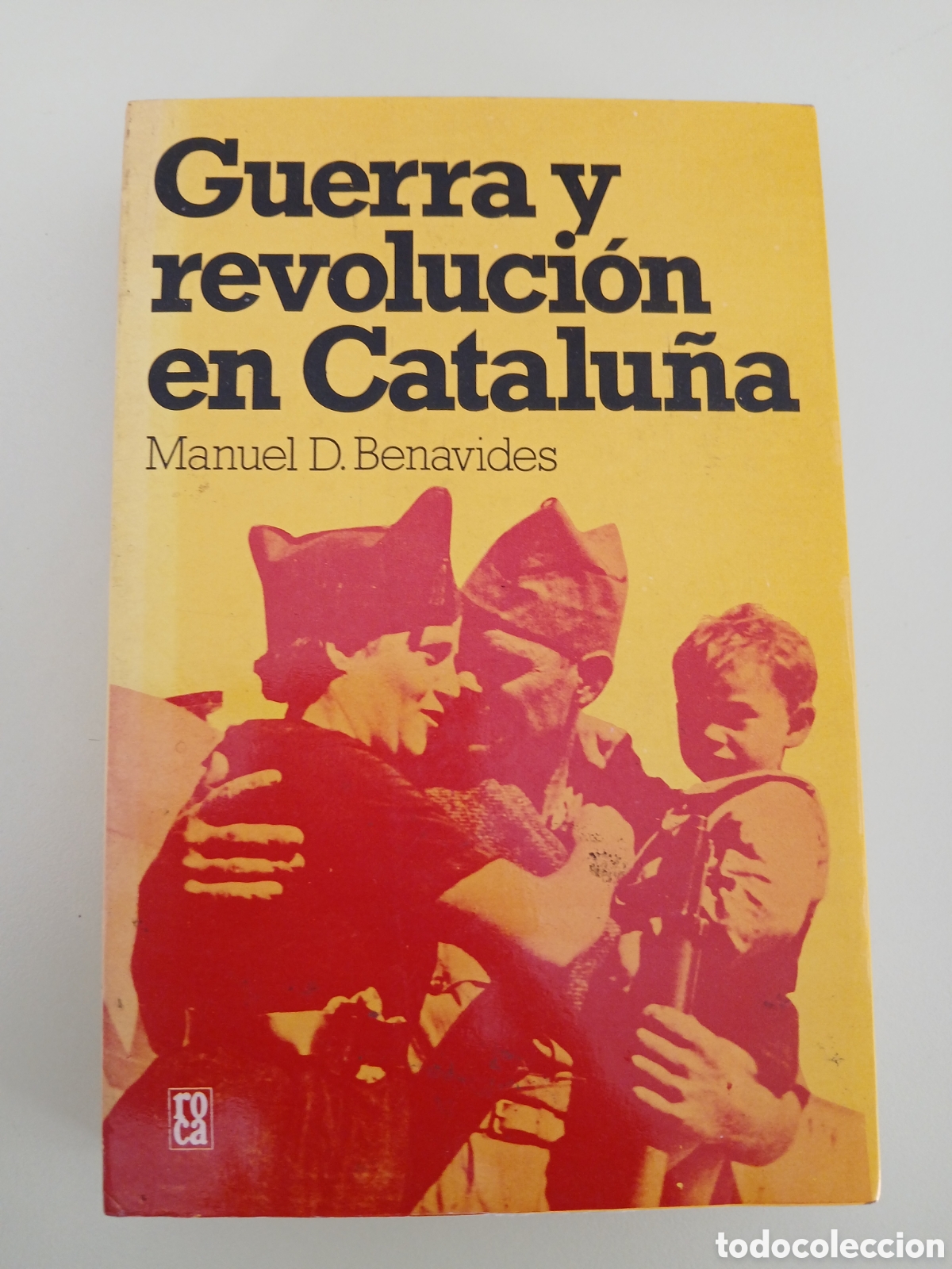 Libros de segunda mano: Guerra y revoluci&oacute;n en Catalu&ntilde;a. Manuel D. Benavides.