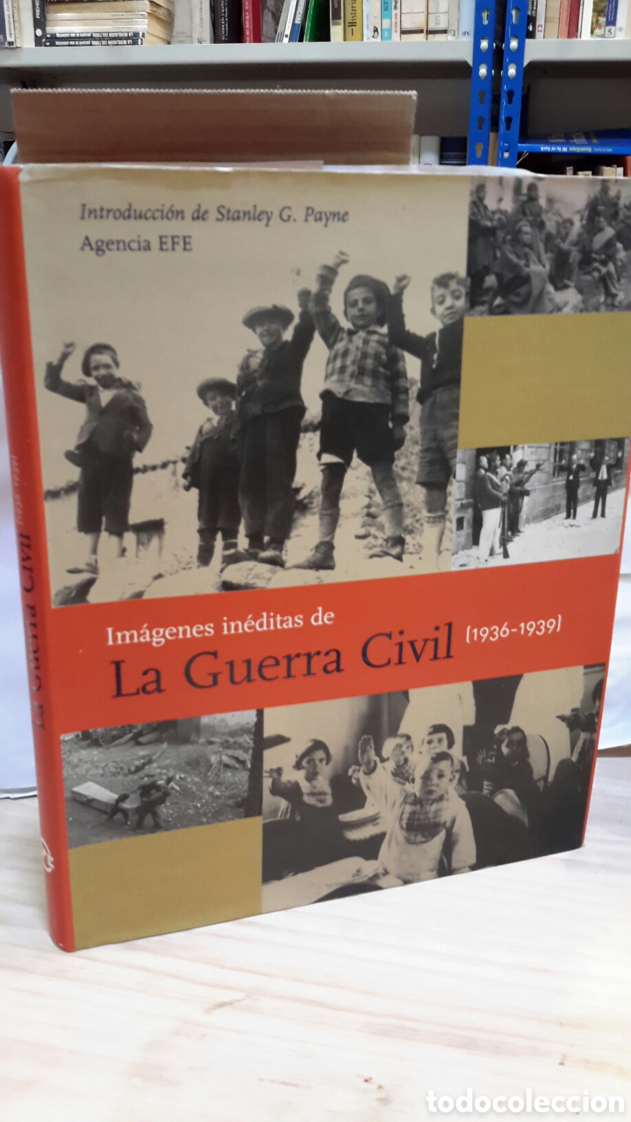 Libri di seconda mano: Imagenes ineditas de La Guerra Civil (1936 - 1939)