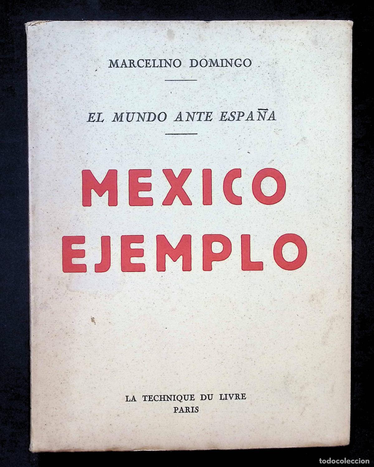 Libros de segunda mano: EL MUNDO ANTE ESPA&Ntilde;A. MEXICO EJEMPLO. - DOMINGO, Marcelino.