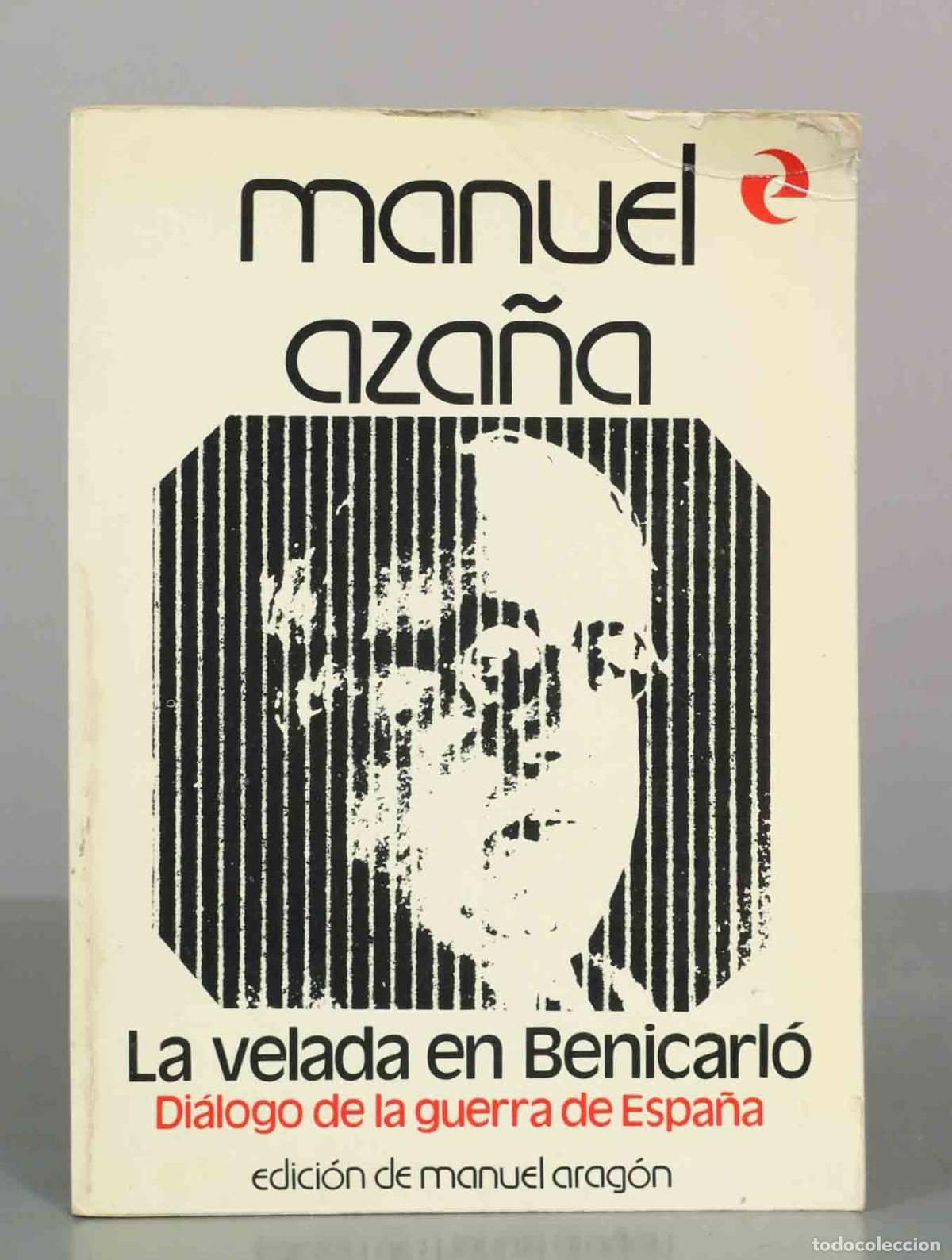 Libros de segunda mano: La velada en Benicarl&oacute;: Di&aacute;logo de la guerra de Espa&ntilde;a - Manuel Aza&ntilde;a - Editorial Castalia