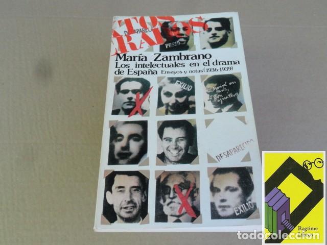 Libros de segunda mano: ZAMBRANO, Mar&iacute;a: Los intelectuales en el drama de Espa&ntilde;a. Ensayos y notas (1936-39)