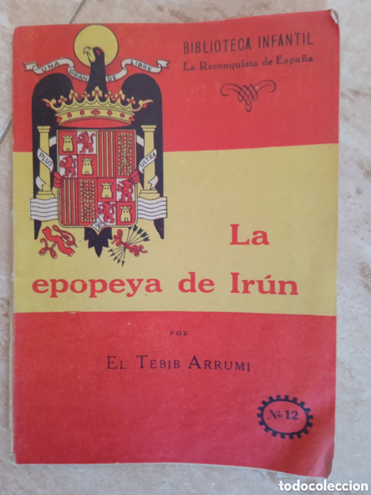 Libros de segunda mano: La Reconquista de Espa&ntilde;a n&deg;12 La Epopeya de Ir&uacute;n El Tebib Arrumi