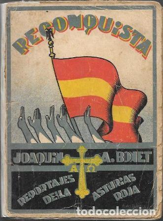 Libros de segunda mano: RECONQUISTA - REPORTAJES DE LA ASTURIAS ROJA - A. BONET, JOAQUIN - A-GCV-2621