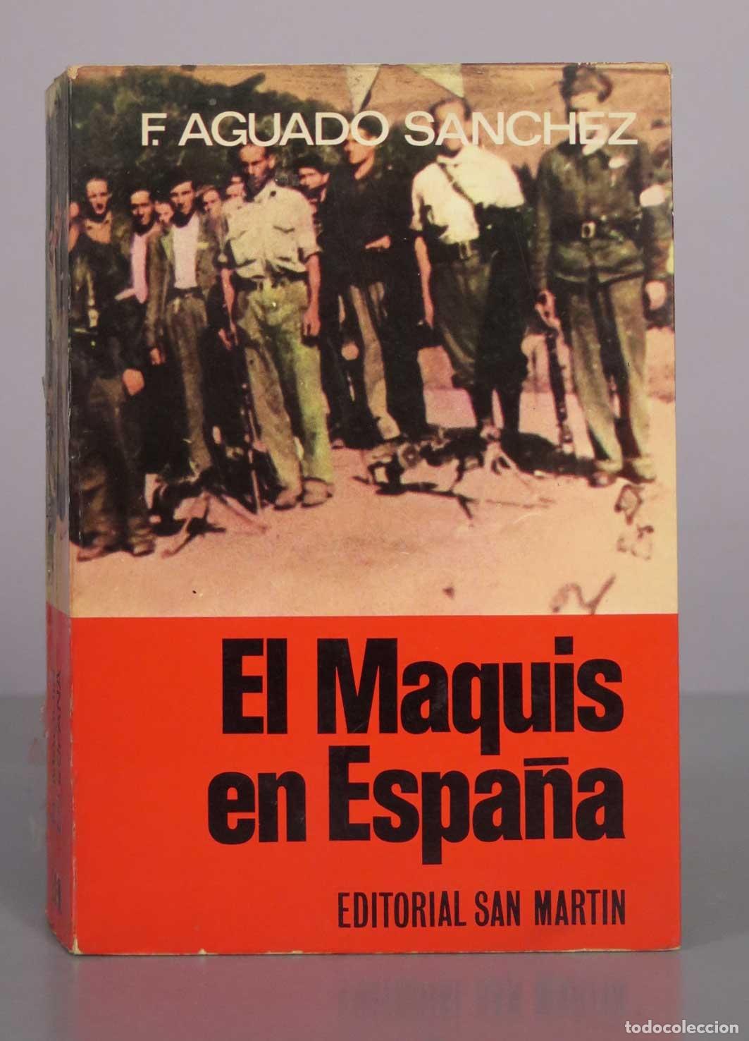 Libros de segunda mano: El maquis en Espa&ntilde;a - F. Aguado Sanchez - Editorial San Martin