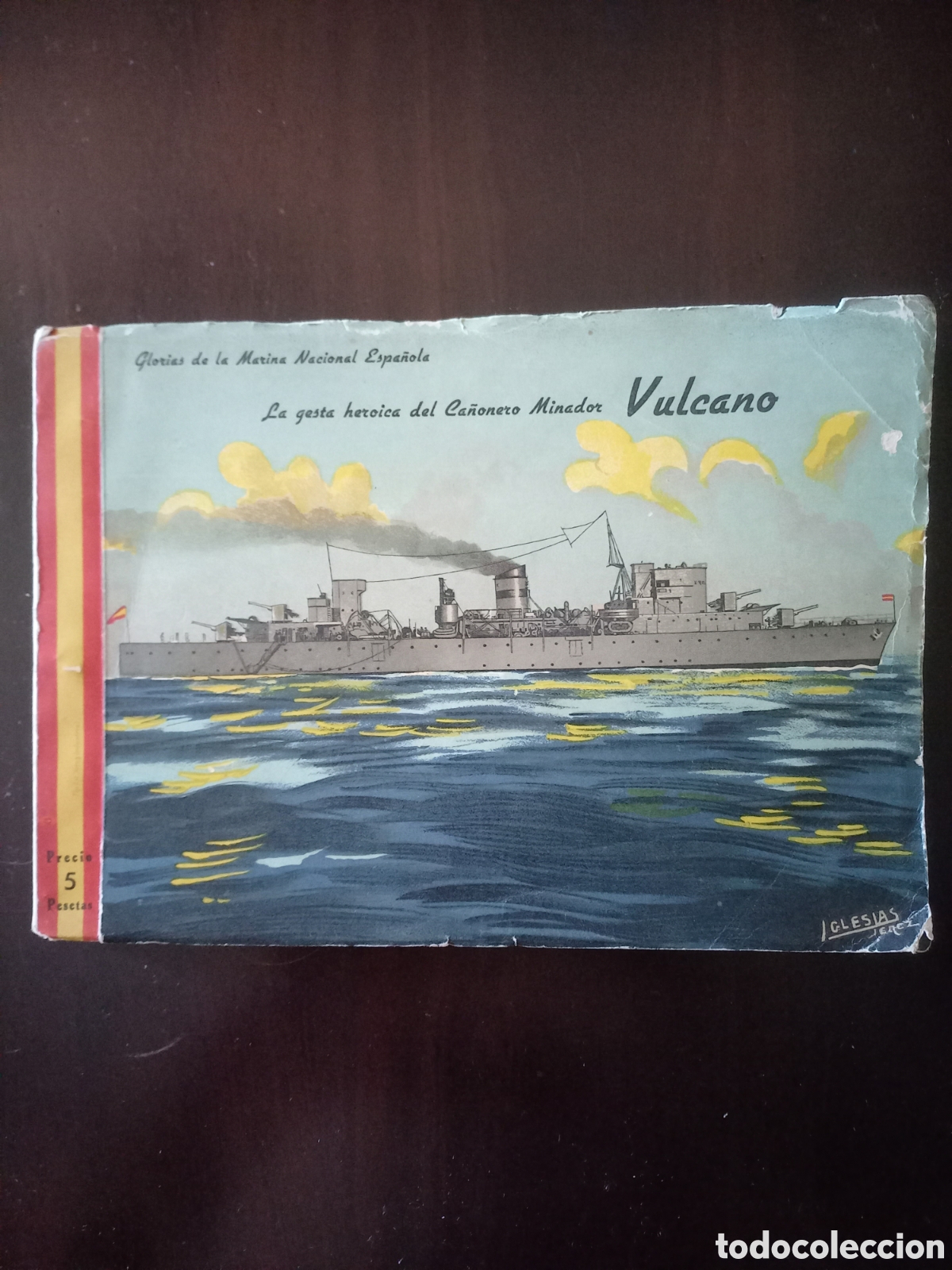 Libros de segunda mano: La gesta heroica del ca&ntilde;onero mirador Vulcano. Armada. Marina. Naval. Guerra Civil. Buque