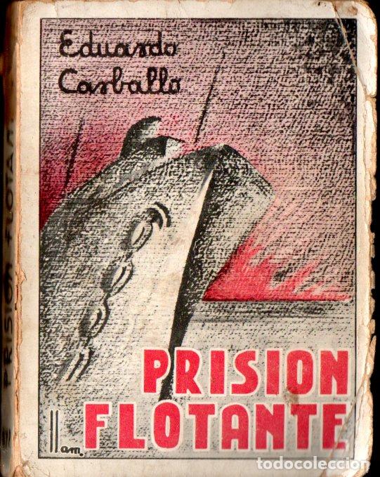 Libros de segunda mano: EDUARDO CARBALLO : PRISI&Oacute;N FLOTANTE (BYP, 1939)