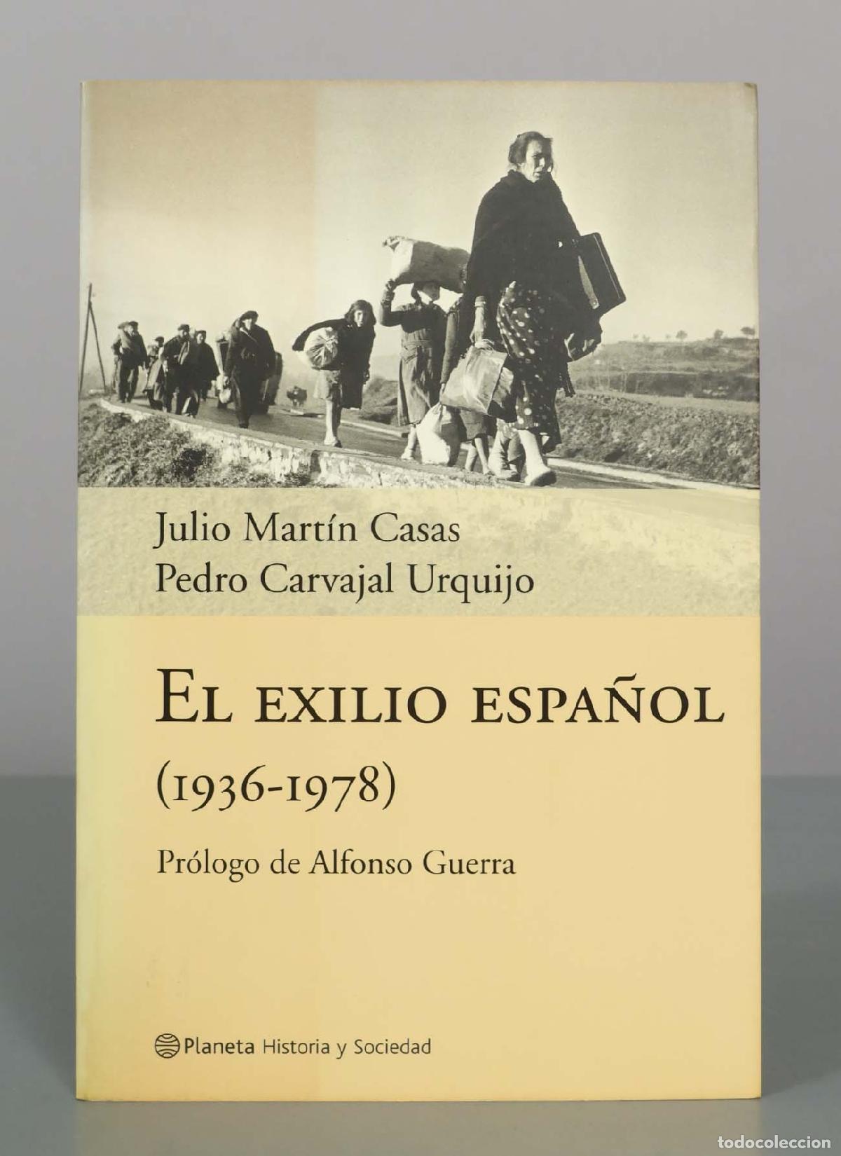 Libros de segunda mano: El exilio espa&ntilde;ol - Julio Mart&iacute;n Casas, Pedro Carvajal Urquijo - Editorial Planeta