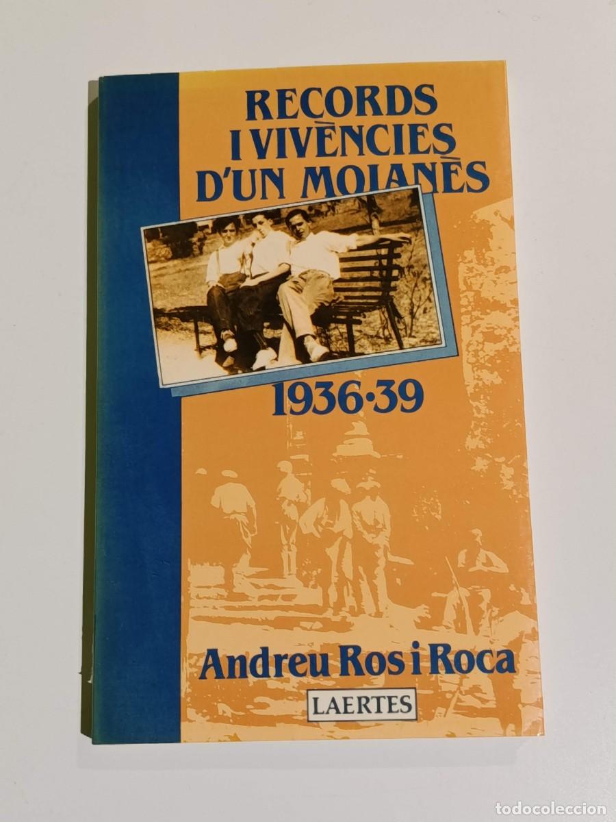 Libros de segunda mano: Records i vivencies d'un moianes 1936-39 Andreu Ros i Roca
