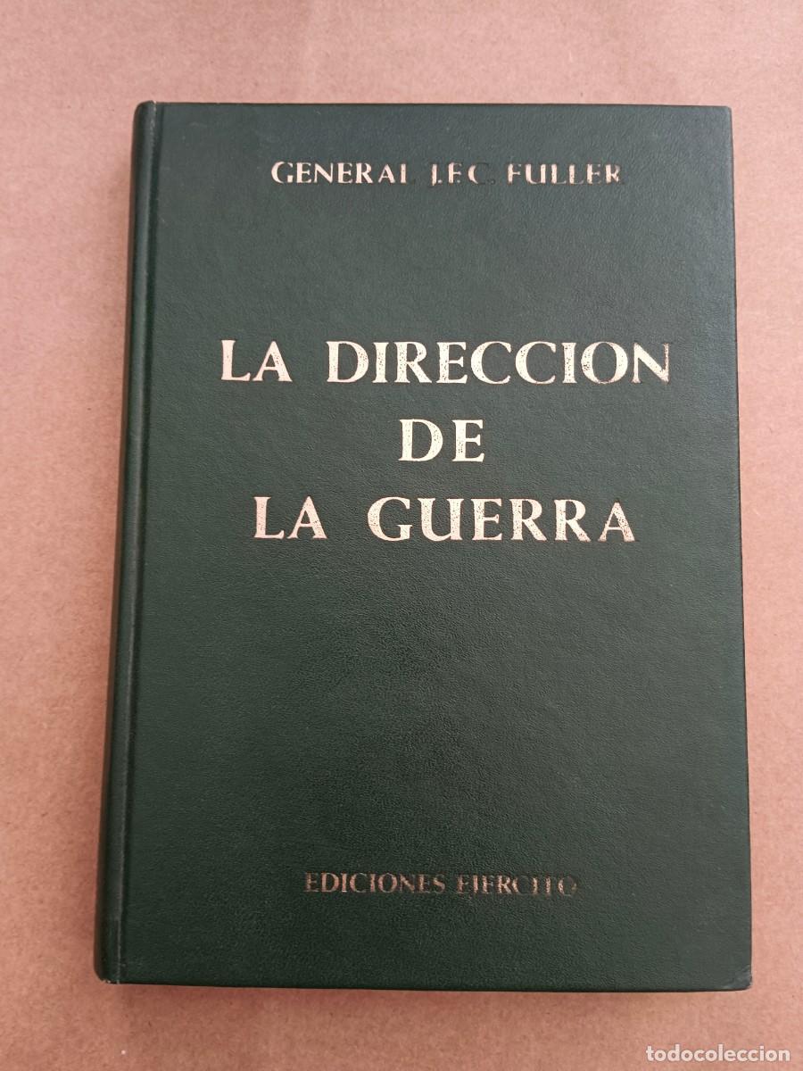 Gebrauchte B&uuml;cher: LA DIRECCION DE LA GUERRA - General J. F. C. Fuller
