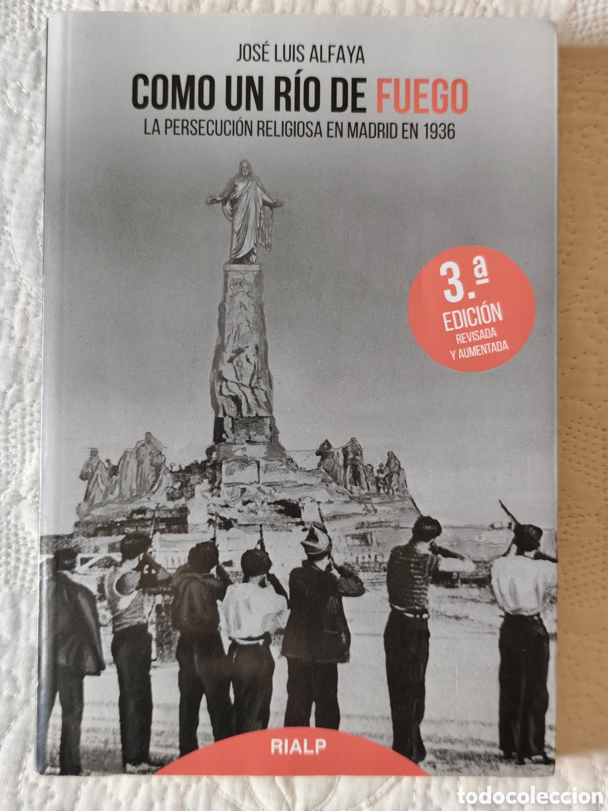 Libros de segunda mano: Como un r&iacute;o de fuego Jos&eacute; Luis alfaya la persecuci&oacute;n religiosa en Madrid en 1936 Rialp