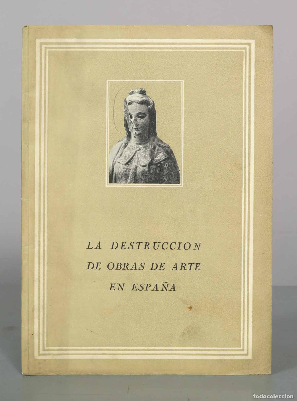 Libros de segunda mano: La destrucci&oacute;n de obras de arte en Espa&ntilde;a - Real Academia de Bellas Artes de San Fernando
