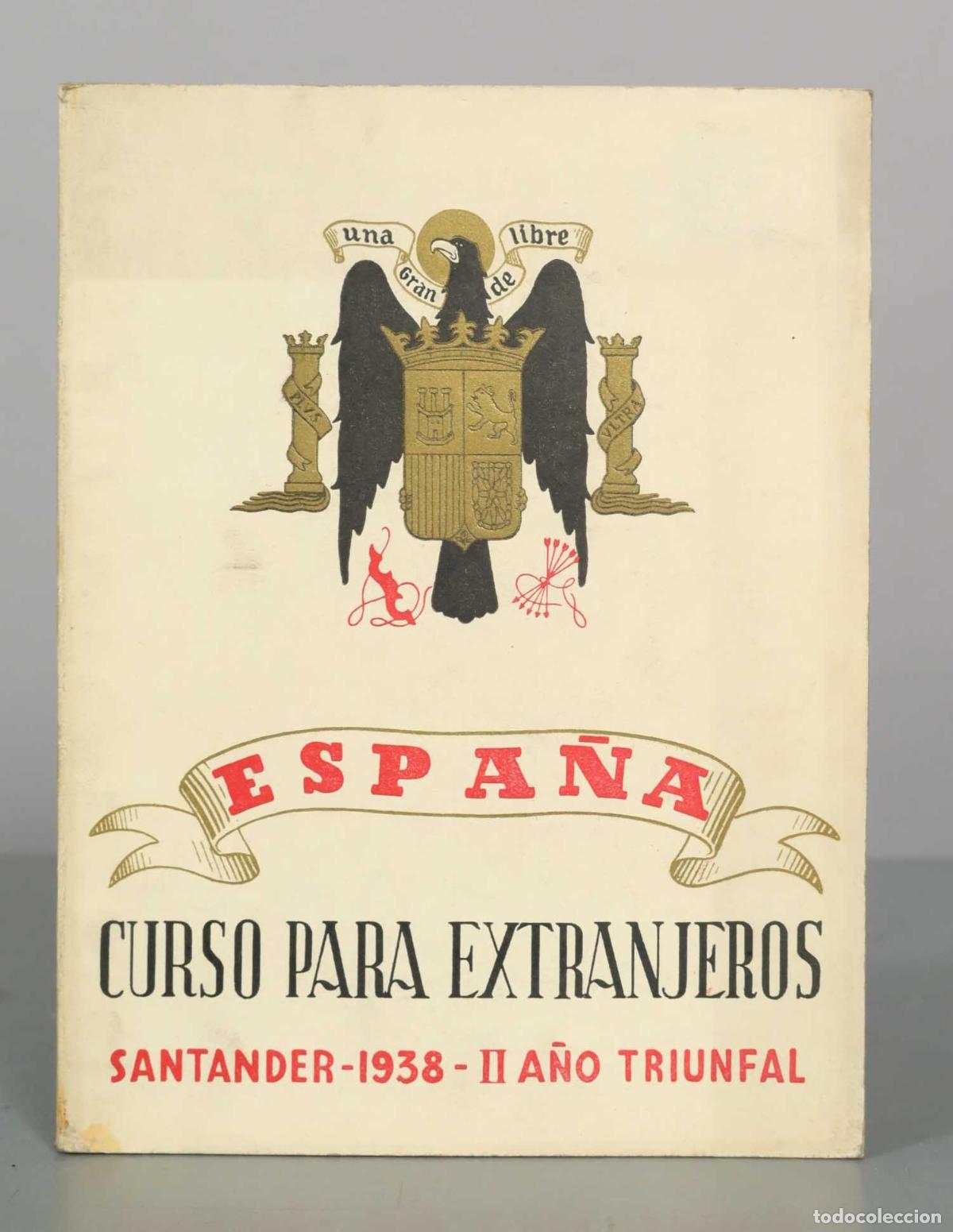 Libros de segunda mano: ESPA&Ntilde;A CURSO PARA EXTRANJEROS - Santander 1938 II A&Ntilde;O TRIUNFAL